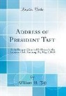 William H. Taft - Address of President Taft
