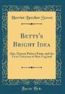 Harriet Beecher Stowe - Betty's Bright Idea
