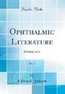Edward Jackson - Ophthalmic Literature, Vol. 5