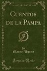 Manuel Ugarte - Cuentos de la Pampa (Classic Reprint)