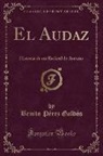 Benito Perez Galdos, Benito Pérez Galdós - El Audaz