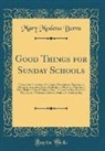 Mary Modena Burns - Good Things for Sunday Schools