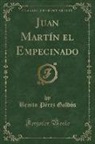 Benito Perez Galdos, Benito Pérez Galdós - Juan Martín el Empecinado (Classic Reprint)