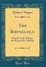 Richard Wagner - The Rhinegold