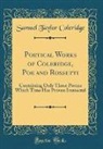 Samuel Taylor Coleridge - Poetical Works of Coleridge, Poe and Rossetti