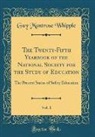 Guy Montrose Whipple - The Twenty-Fifth Yearbook of the National Society for the Study of Education, Vol. 1