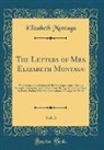 Elizabeth Montagu - The Letters of Mrs. Elizabeth Montagu, Vol. 3