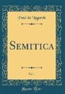 Paul De Lagarde - Semitica, Vol. 1 (Classic Reprint)