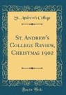 St Andrew College, St. Andrew'S College - St. Andrew's College Review, Christmas 1902 (Classic Reprint)