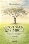 Sherry Dillard - Segni sacri & simboli
