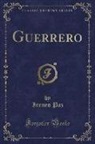 Ireneo Paz - Guerrero (Classic Reprint)