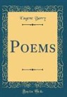 Eugene Barry - Poems (Classic Reprint)
