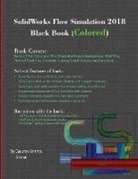 Samar, Gaurav Verma, Verma Gaurav - SolidWorks Flow Simulation 2018 Black Book (Colored)