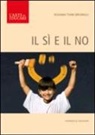 Silvana Tiani Brunelli - Il sì e il no