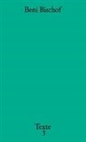Beni Bischof - Texte 3