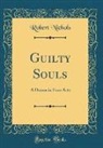 Robert Nichols - Guilty Souls