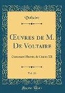 Voltaire Voltaire - OEuvres de M. De Voltaire, Vol. 10