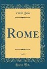 Émile Zola - Rome, Vol. 1 (Classic Reprint)