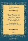 John Wesley - The Works of the Rev. John Wesley, M. A, Vol. 8