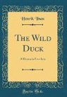 Henrik Ibsen - The Wild Duck