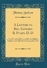 Thomas Jackson - A Letter to Rev. Edward B. Pusey, D. D