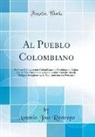 Antonio José Restrepo - Al Pueblo Colombiano