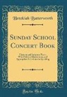 Hezekiah Butterworth - Sunday School Concert Book