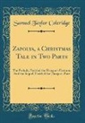 Samuel Taylor Coleridge - Zapolya, a Christmas Tale in Two Parts