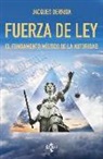 Jacques Derrida - Fuerza de ley : el "fundamento místico de la autoridad"