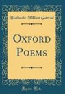 Heathcote William Garrod - Oxford Poems (Classic Reprint)
