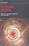 Éric Toussaint - Sistema deuda : historia de las deudas soberanas y de su repudio