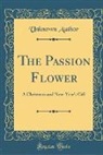 Unknown Author - The Passion Flower