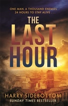 Harry Sidebottom, Sidebottom Harry - The Last Hour