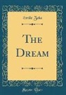 Émile Zola - The Dream (Classic Reprint)