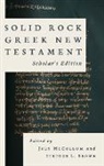 Stephen L Brown, Joey McCollum - Solid Rock Greek New Testament, Scholar's Edition