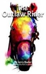 Jerry Bader, Jerry Bader, Paola Ceccantoni - The Outlaw Rider
