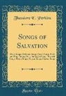 Theodore E. Perkins - Songs of Salvation