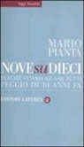 Mario Pianta - Nove su dieci. Perché stiamo (quasi) tutti peggio di 10 anni fa