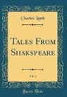 Charles Lamb - Tales From Shakspeare, Vol. 2 (Classic Reprint)