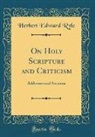 Herbert Edward Ryle - On Holy Scripture and Criticism