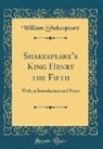 William Shakespeare - Shakespeare's King Henry the Fifth