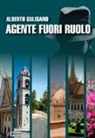 Alberto Gulisano - Agente fuori ruolo