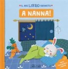Camille Loiselet - A nanna! Il mio libro animato