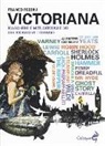 Franco Pezzini - Victoriana. Maschere e miti, demoni e dèi del mondo vittoriano
