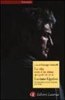 Luciano Ligabue, G. Antonelli, Giuseppe Antonelli - La vita non è in rima (per quello che ne so). Intervista sulle parole e i testi