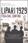 Luca Di Vito, Michele Gialdroni - Lipari 1929. Fuga dal confino