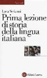 Luca Serianni - Prima lezione di storia della lingua italiana