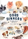 Louise Glazebrook, Debora Robertson, Robertson Debora - Dogs' Dinners