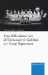 Mariagabriella Cambiaghi - Una delle ultime sere di cCarnovale di Goldoni per Luigi Squarzina