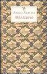Giovannino De Grassi, Pablo Neruda, G. De Grassi, G. Bellini - Bestiario
